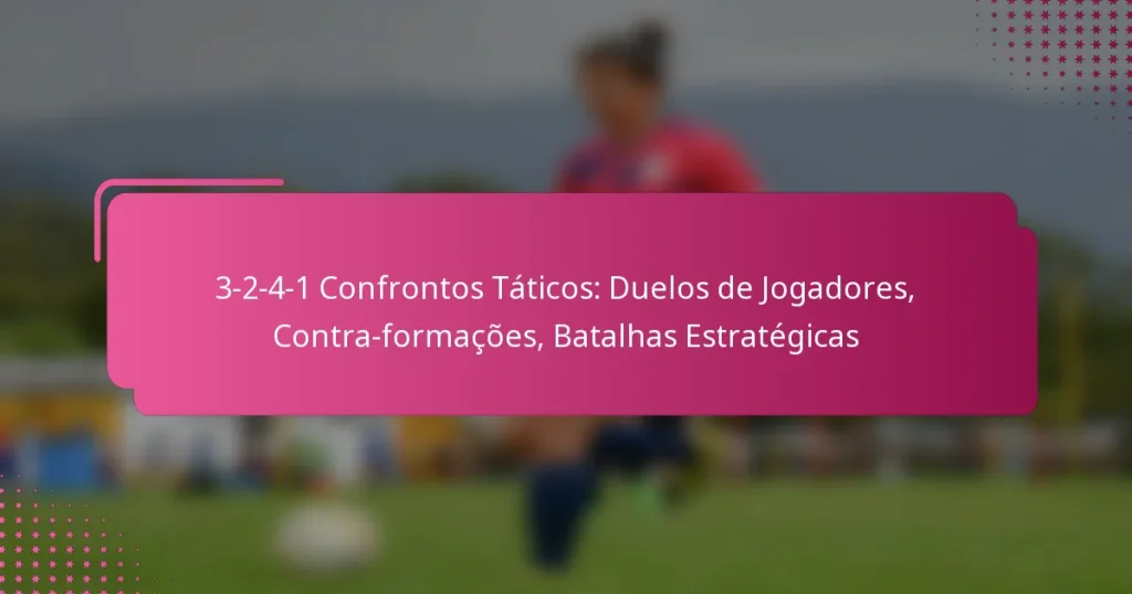 3-2-4-1 Confrontos Táticos: Duelos de Jogadores, Contra-formações, Batalhas Estratégicas