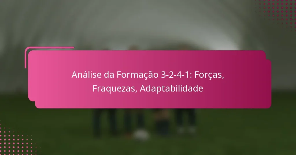 Análise da Formação 3-2-4-1: Forças, Fraquezas, Adaptabilidade